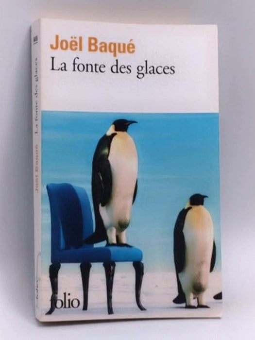 La Fonte des glaces - Joël Baqué; 