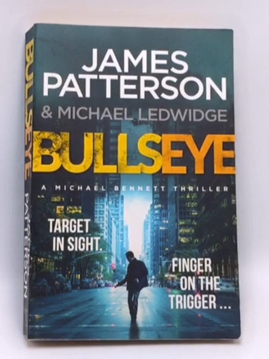 Bullseye - James Patterson; Michael Ledwidge; 