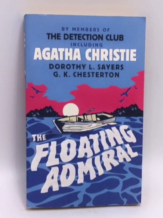 The Floating Admiral -   The Detection Club ,  Dorothy L. Sayers