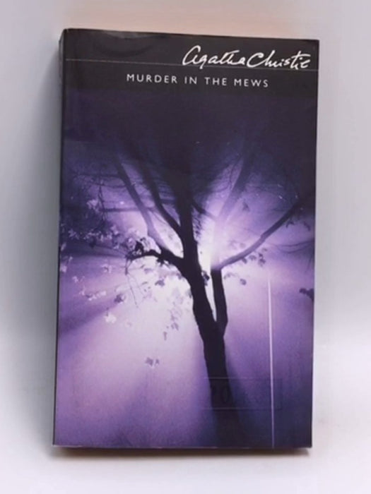 Murder in the Mews - Agatha Christie; 
