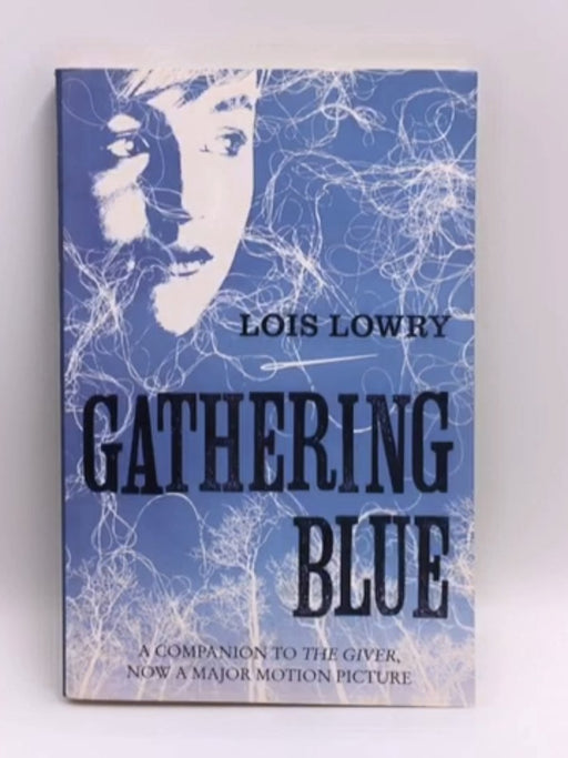 Gathering Blue - Lois Lowry; 
