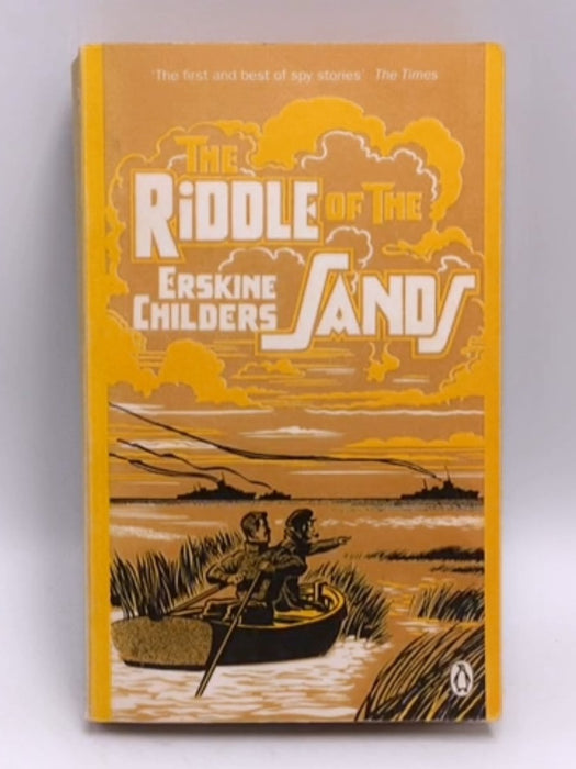 The Riddle of the Sands - Erskine Childers; 