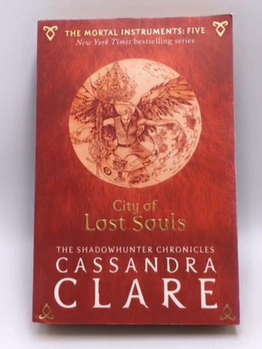 The Mortal Instruments 5: City of Lost Souls - Cassandra Clare
