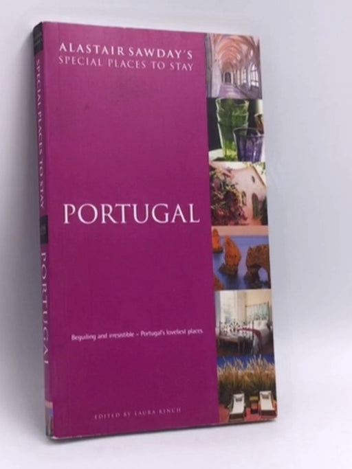 Portugal: Alastair Sawday's Special Places to Stay  - Laura Kinch  (Editor)
