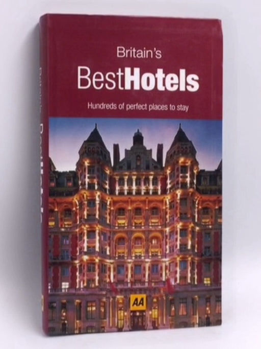 Britain's Best Hotels - AA Publishing; Automobile Association (Great Britain); 