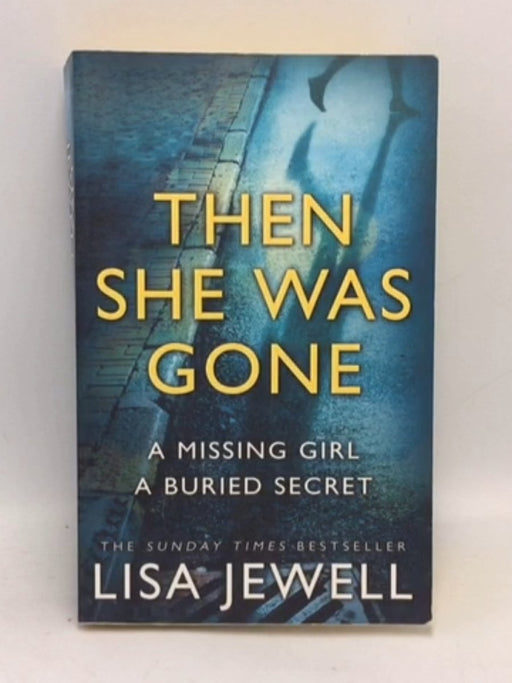 Then She Was Gone  - Lisa Jewell; 