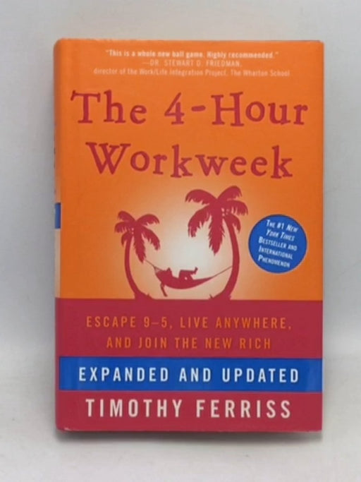 The 4-hour Workweek - Hardcover - Timothy Ferriss; 