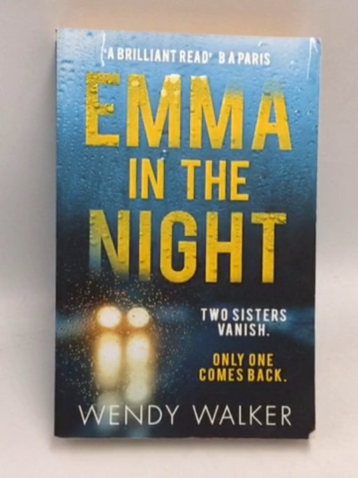 Emma in the Night: A Novel - Wendy Walker
