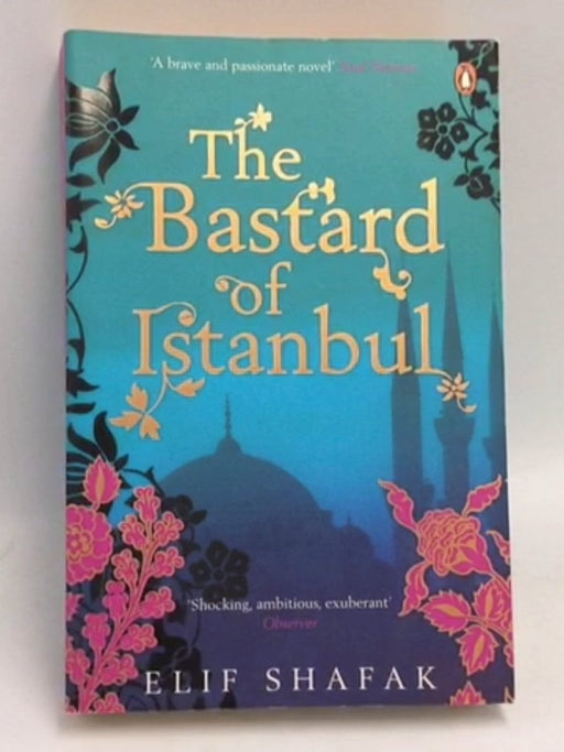 The Bastard of Istanbul - Elif Shafak