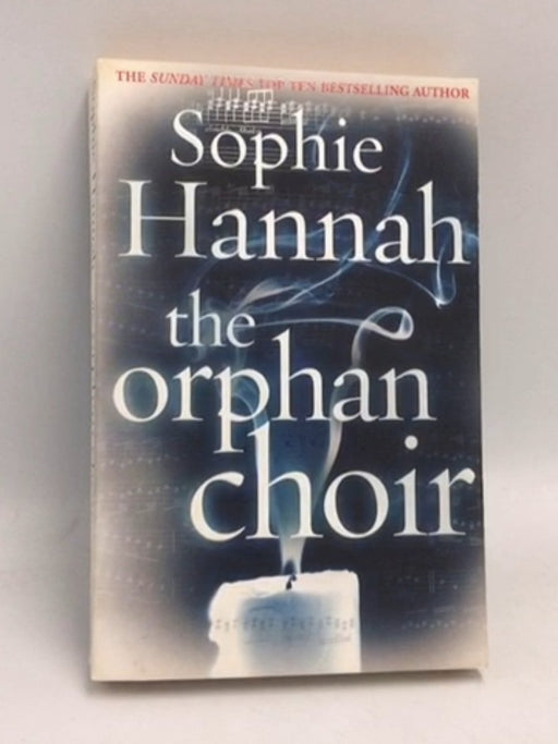 The Orphan Choir - Sophie Hannah; 