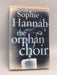 The Orphan Choir - Sophie Hannah; 