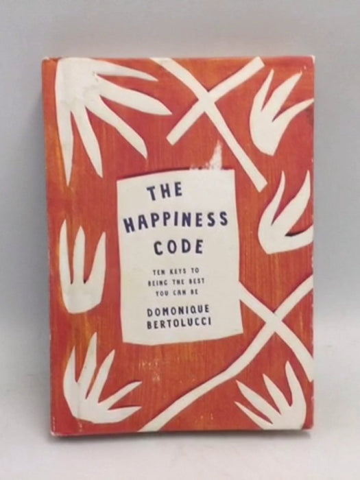 The Happiness Code - Hardcover - Domonique Bertolucci; 