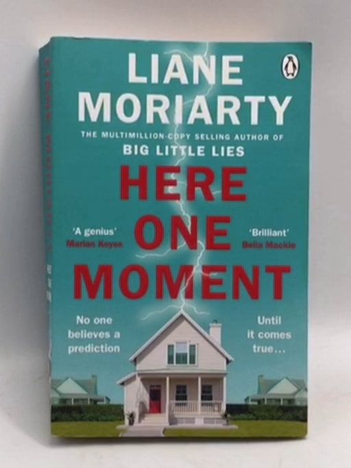 Here One Moment - Liane Moriarty; 