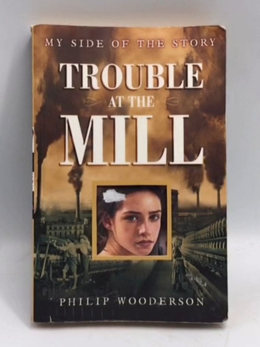 Trouble at the Mill - Philip Wooderson; 