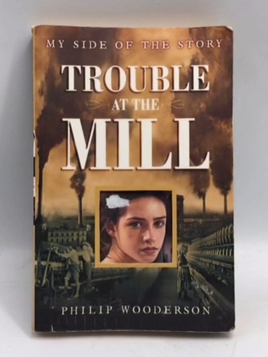 Trouble at the Mill - Philip Wooderson; 