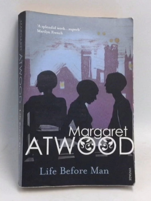Life Before Man - Margaret Atwood; 