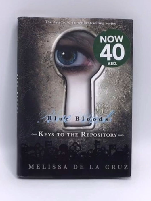 Blue Bloods: Keys to the Repository (Hardcover) - Melissa de la Cruz; Melissa de la Cruz; 