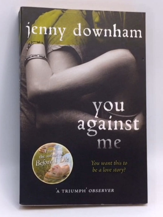 You Against Me - Jenny Downham; 