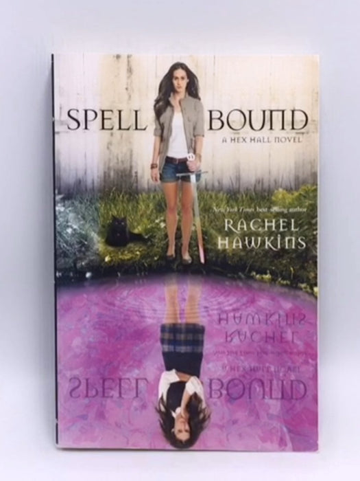 Spell Bound (A Hex Hall Novel) - Rachel Hawkins; 