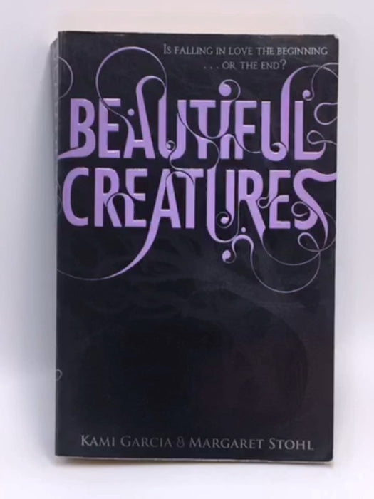 Beautiful Creatures - Kami Garcia; Margaret Stohl; 