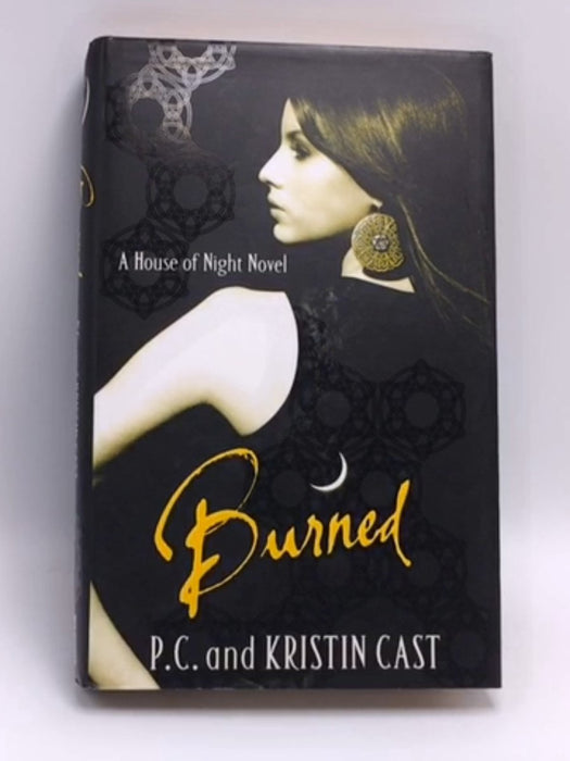 Burned: A House of Night Novel (House Of Night) - Hardcover - Cast, P. C.;Cast, Kristin; 