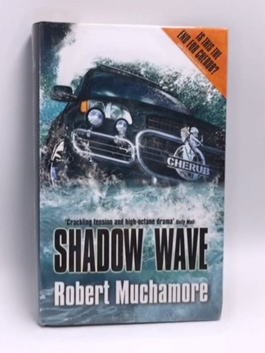 Shadow Wave - Hardcover - Robert Muchamore; 
