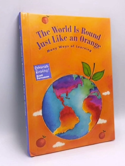 The World Is Round Just Like an Orange- (Hardcover) - Scott Foresman