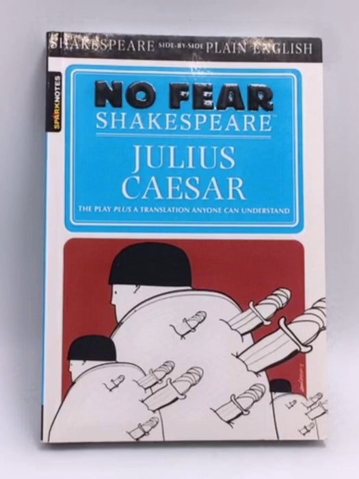 No Fear : Julius Caesar - Sparknotes Editors