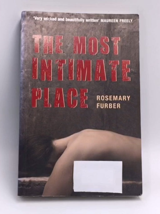 The Most Intimate Place - Rosemary Furber; 
