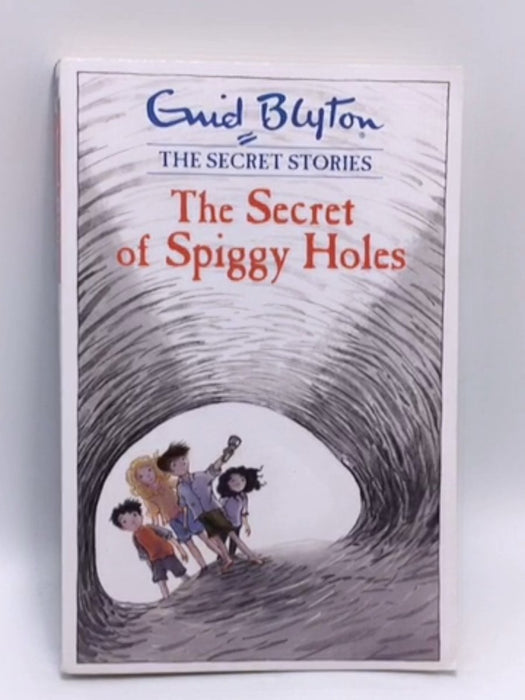 The Secret of Spiggy Holes - Enid Blyton; 