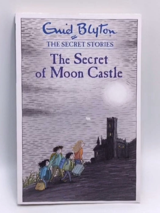 The Secret of Moon Castle - Enid Blyton; 