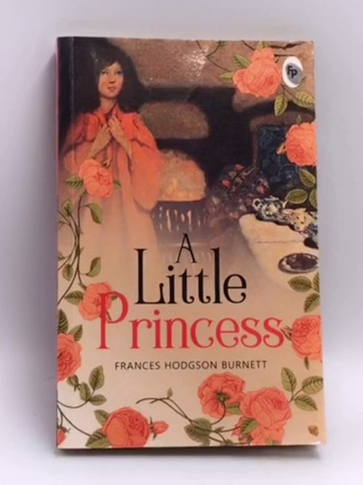 A Little Princess - Frances Hodgson Burnett; 