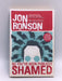 So You've Been Publicly Shamed - Jon Ronson; 