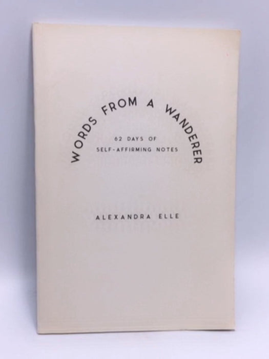 Words from a Wanderer - Alexandra Elle; 