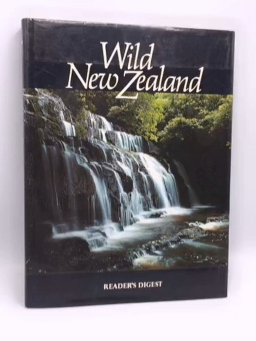 Wild New Zealand- (Hardcover) - Reader's Digest; 