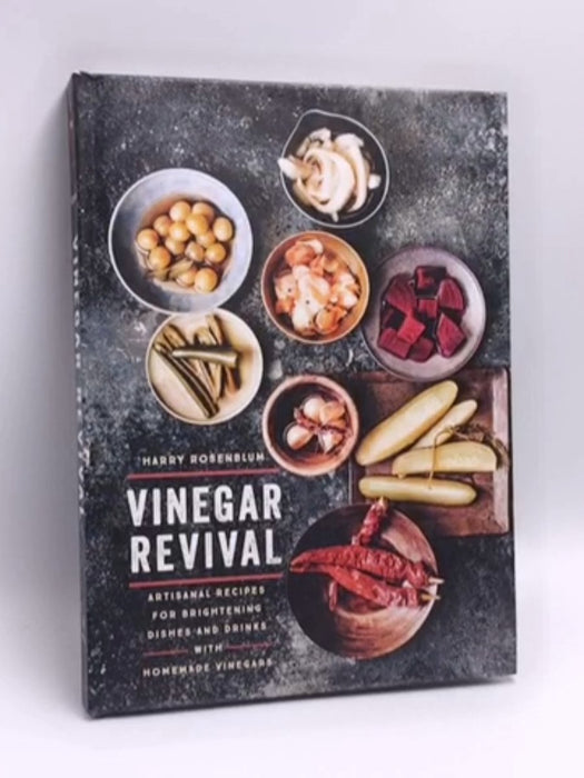 Vinegar Revival Cookbook - Hardcover - Harry Rosenblum; 