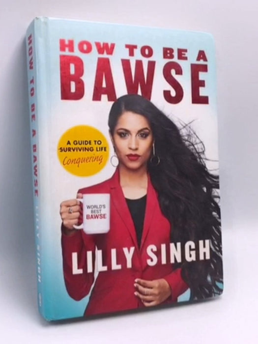 How to Be a Bawse- Hardcover - Lilly Singh28