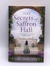 The Secrets of Saffron Hall - Clare Marchant; 