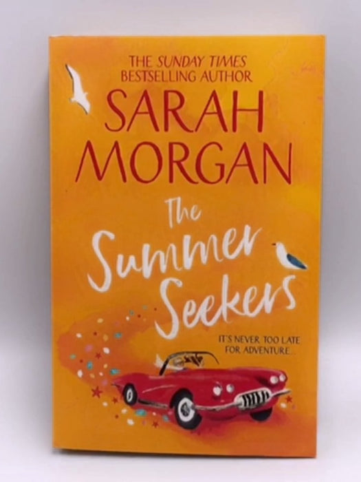 The Summer Seekers - Sarah Morgan; 