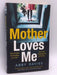 Mother Loves Me - Abby Davies