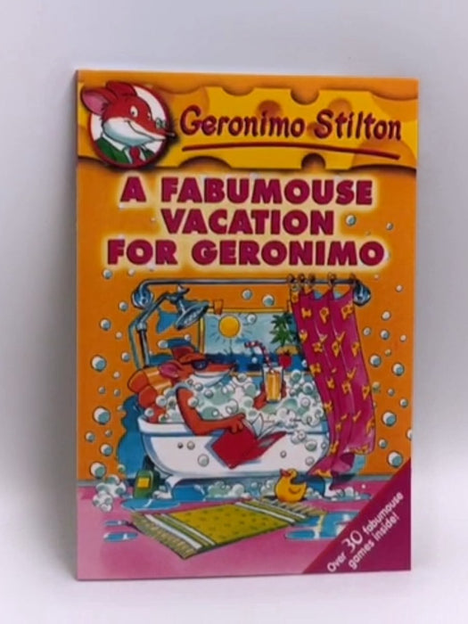 A Fabumouse Vacation for Geronimo  - Geronimo Stilton
