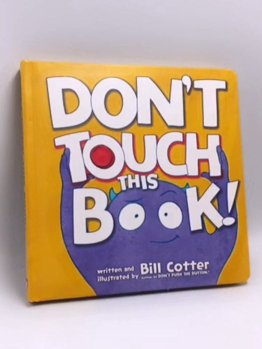 Don't Touch This Book! - Bill Cotter