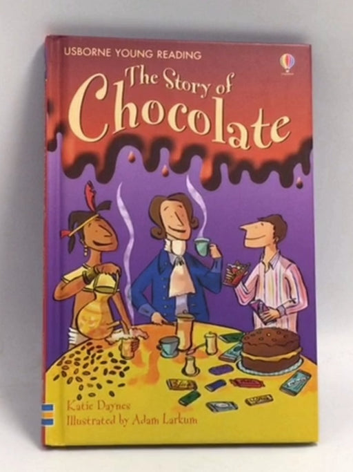 The Story of Chocolate (Hardcover) - Katie Daynes