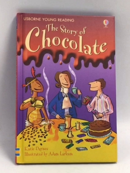 The Story of Chocolate (Hardcover) - Katie Daynes