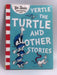 Yertle The Turtle & Other Stories - Dr. Seuss