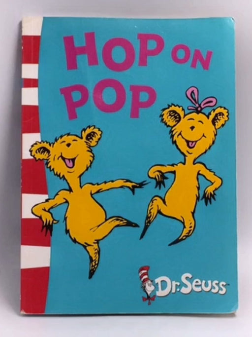 Hop on Pop - Dr. Seuss; 
