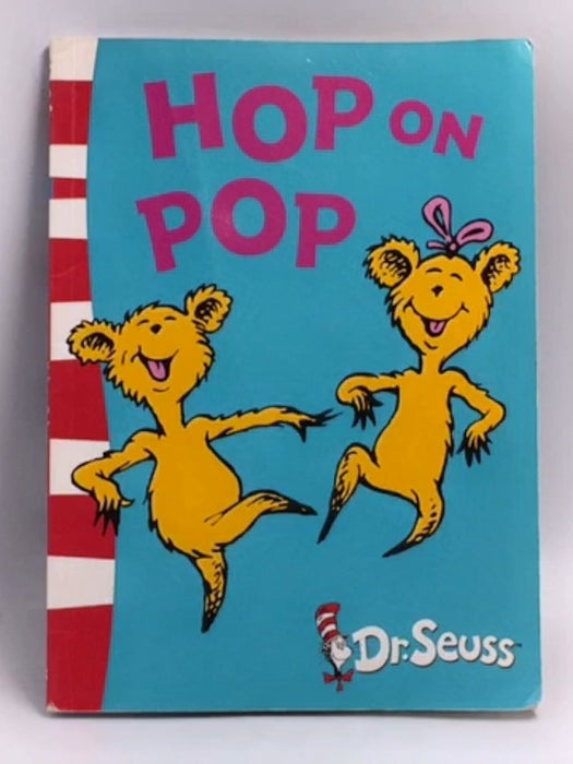 Hop on Pop - Dr. Seuss; 