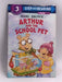 Arthur and the School Pet - Marc Brown; 