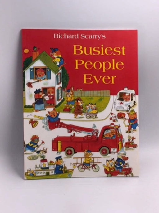 Busiest People Ever - Richard Scarry