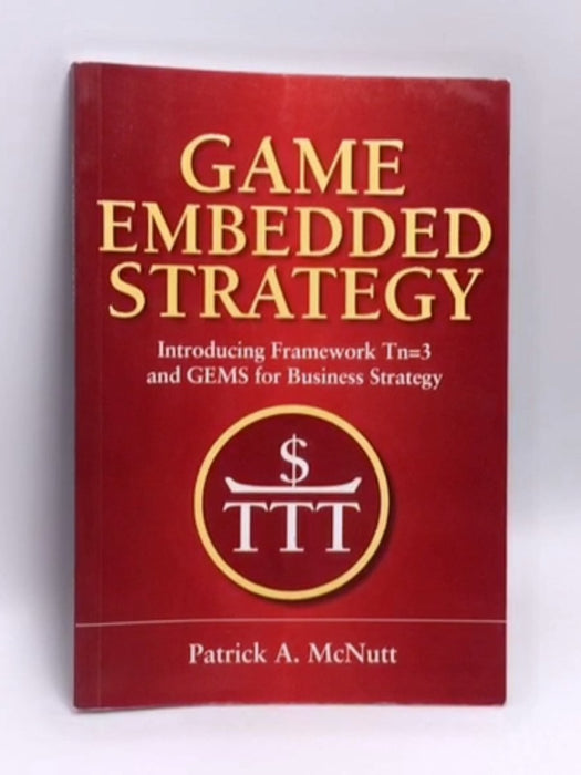 Game Embedded Strategy - Patrick A. McNutt; Paddy McNutt; 